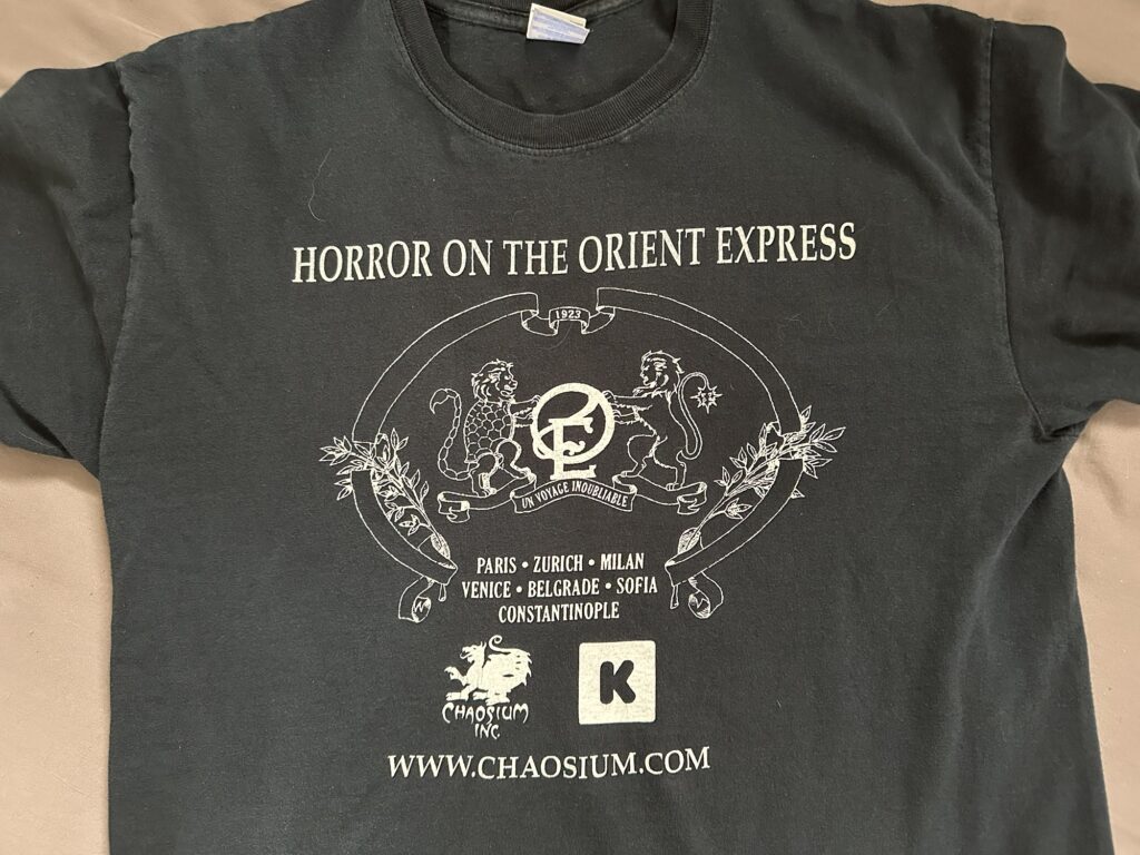 A T-shirt for the “Horror on the Orient Express” Kickstarter (for Call of Cthulhu) which was famously one of those things that went completely out of hand and almost bankrupted the company with stretch goals and shipping costs