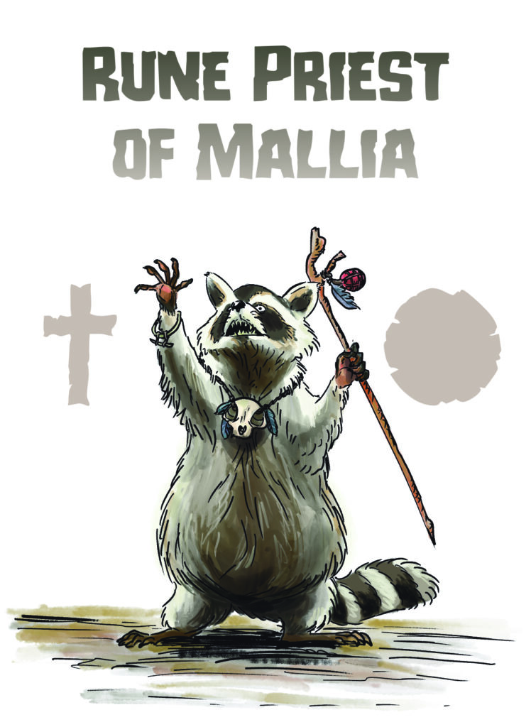 A drawing of a racoon-shaman of Mallia. He's got a big stick, and a kitten's skull around his neck.